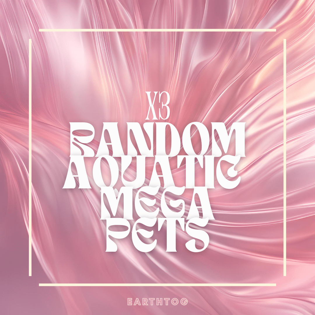 x3 Random Aquatic Mega Pets - Earthtog.com