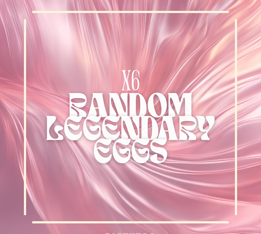 x6 Random Legendary Eggs - Earthtog.com